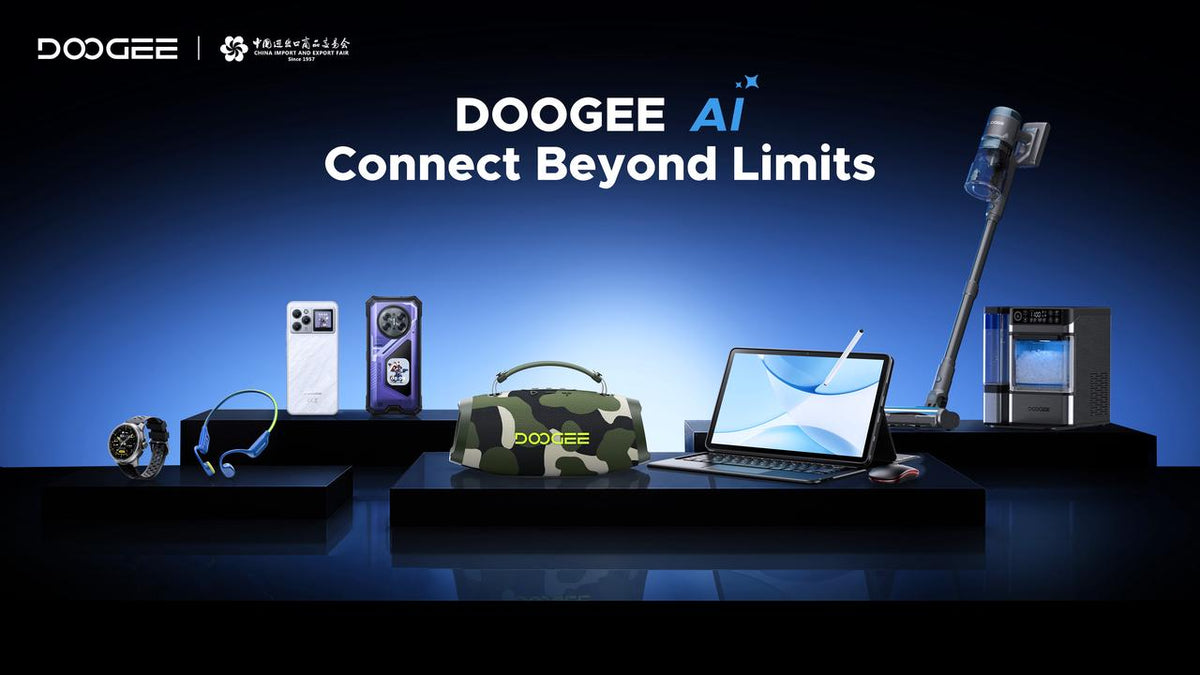 Countdown to the 140th Canton Fair | DOOGEE’s Three Ecosystems Set to Take the Stage, Connecting Outdoor, Smart, and Home Life Beyond Limits